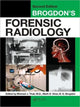 Book cover of: Brogdon's Forensic Radiology. By: Michael J. Thali