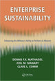 Book cover of: Enterprise Sustainability. By: Dennis F.X. Mathaisel, Dennis F. X. Mathaisel