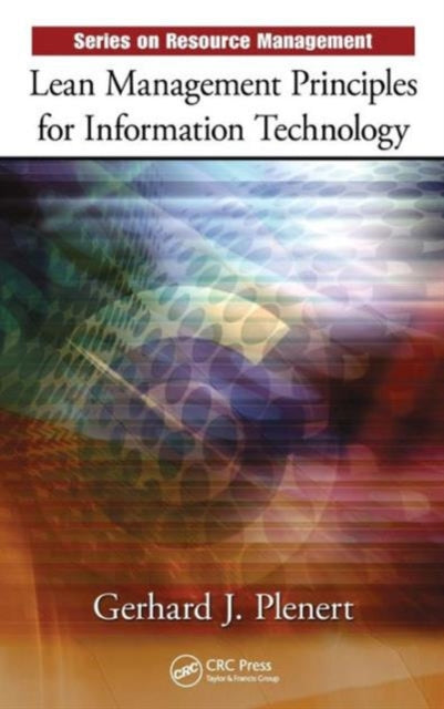 Book cover of: Lean Management Principles for Information Technology. By: Gerhard J. Plenert