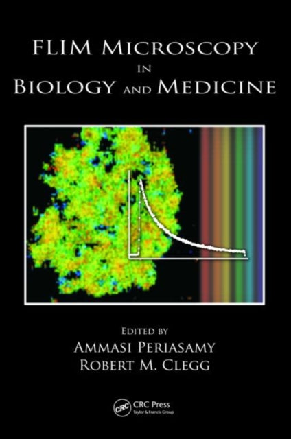 Book cover of: FLIM Microscopy in Biology and Medicine
