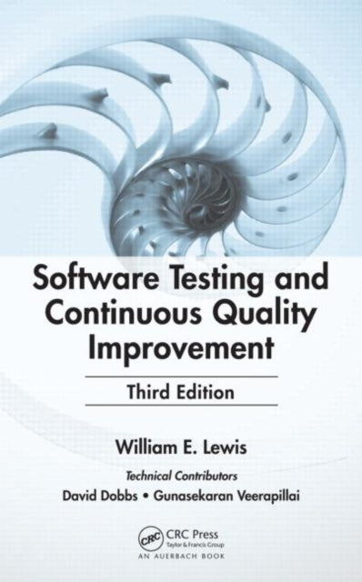 Book cover of: Software Testing and Continuous Quality Improvement. By: Lewis, William E.