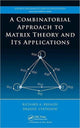Book cover of: Combinatorial Approach to Matrix Theory and Its Applications. By: Richard A. Brualdi