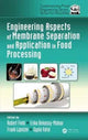 Book cover of: Engineering Aspects of Membrane Separation and Application in Food Processing. By: Gyula Vatai