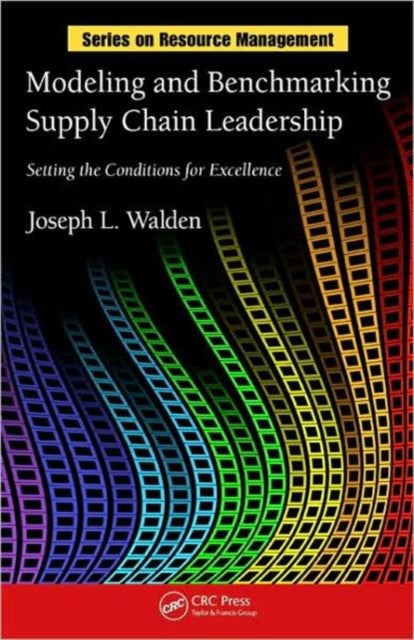 Book cover of: Modeling and Benchmarking Supply Chain Leadership. By: Joseph L. Walden