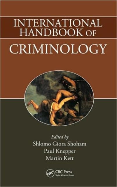 Book cover of: International Handbook of Criminology. By: S. Giora Shoham