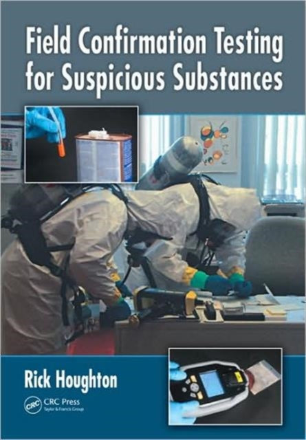 Book cover of: Field Confirmation Testing for Suspicious Substances. By: Rick Houghton