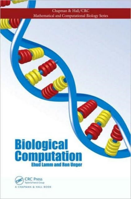Book cover of: Biological Computation. By: Ehud Lamm