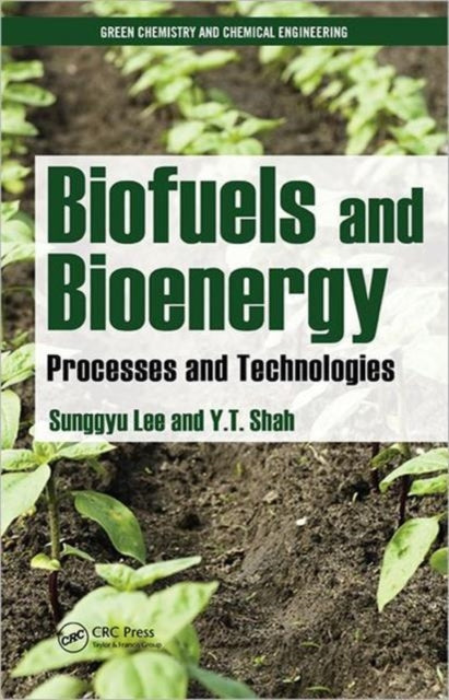 Book cover of: Biofuels and Bioenergy. By: Sunggyu Lee