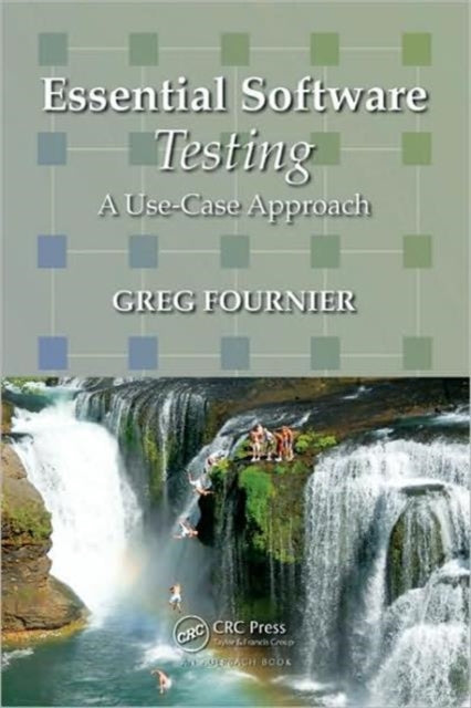 Book cover of: Essential Software Testing. By: Greg Fournier