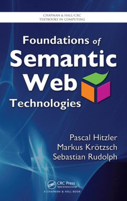 Book cover of: Foundations of Semantic Web Technologies. By: Pascal Hitzler
