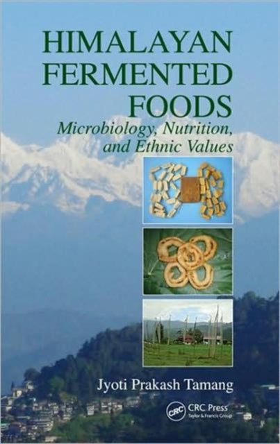 Book cover of: Himalayan Fermented Foods. By: Jyoti Prakash Tamang