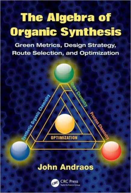 Book cover of: Algebra of Organic Synthesis. By: John Andraos