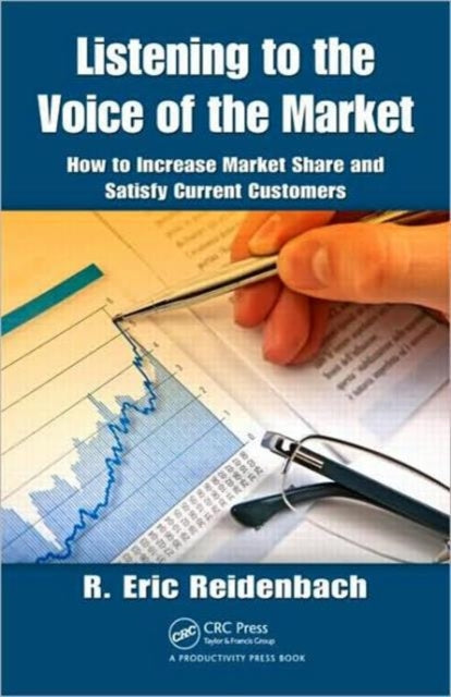 Book cover of: Listening to the Voice of the Market. By: R. Eric Reidenbach
