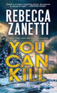Book cover of: You Can Kill. By: Rebecca Zanetti