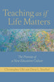 Book cover of: Teaching as if Life Matters. By: Christopher Uhl