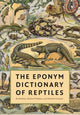 Book cover of: Eponym Dictionary of Reptiles. By: Bo Beolens