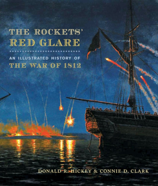 Book cover of: Rockets' Red Glare. By: Donald R. Hickey