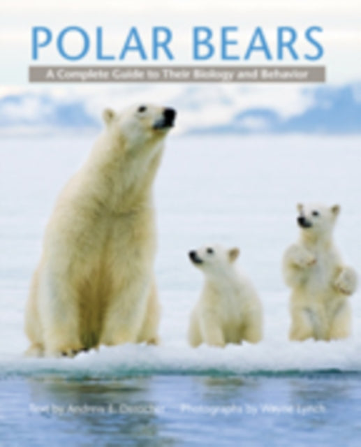 Book cover of: Polar Bears. By: Andrew E. Derocher
