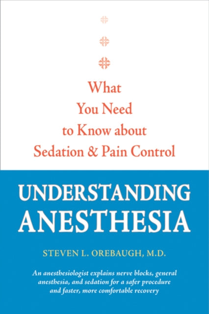 Book cover of: Understanding Anesthesia. By: Steven L. Orebaugh