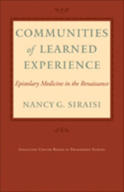 Book cover of: Communities of Learned Experience. By: Nancy G. Siraisi