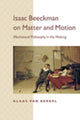 Book cover of: Isaac Beeckman on Matter and Motion