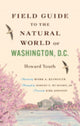 Book cover of: Field Guide to the Natural World of Washington, D.C.