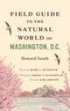 Book cover of: Field Guide to the Natural World of Washington, D.C.