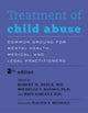 Book cover of: Treatment of Child Abuse. By: Robert M. Reece