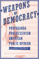 Book cover of: Weapons of Democracy. By: Jonathan Auerbach