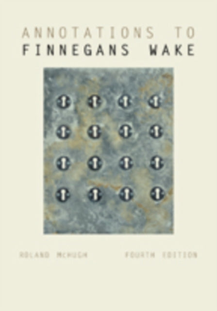 Book cover of: Annotations to Finnegans Wake. By: Roland McHugh