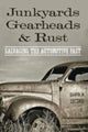 Book cover of: Junkyards, Gearheads, and Rust. By: David N. Lucsko