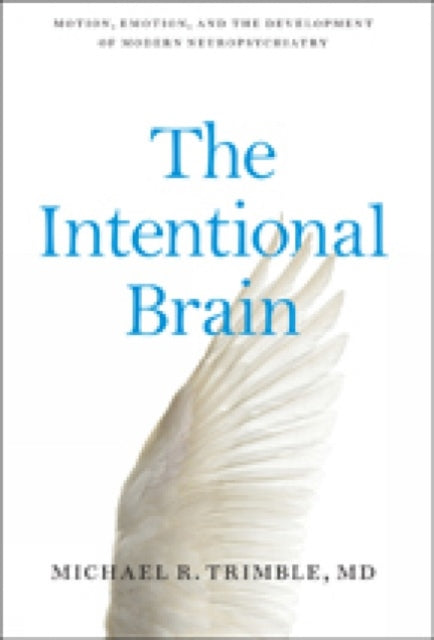 Book cover of: Intentional Brain. By: Michael R. Trimble