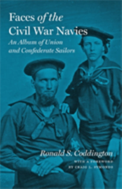 Book cover of: Faces of the Civil War Navies. By: Ronald S. Coddington