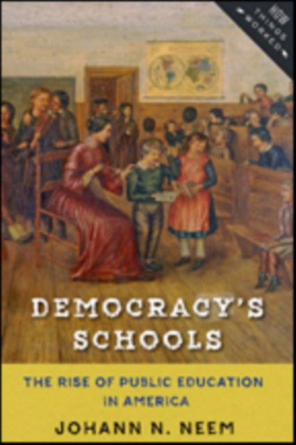 Book cover of: Democracy's Schools. By: Johann N. Neem
