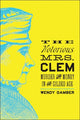 Book cover of: Notorious Mrs. Clem. By: Wendy Gamber