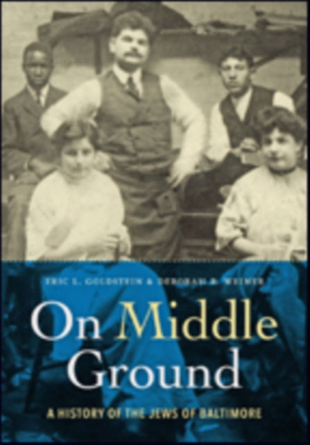 Book cover of: On Middle Ground. By: Eric L. Goldstein