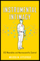 Book cover of: Instrumental Intimacy. By: Melissa M. Littlefield