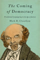 Book cover of: Coming of Democracy. By: Mark R. Cheathem