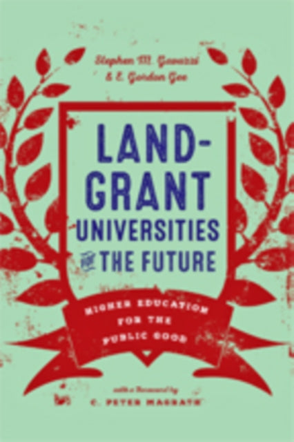 Book cover of: Land-Grant Universities for the Future. By: Stephen M. Gavazzi