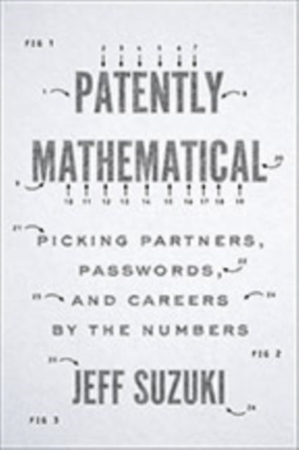 Book cover of: Patently Mathematical. By: Jeff Suzuki