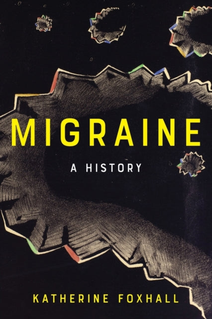 Book cover of: Migraine. By: Katherine Foxhall