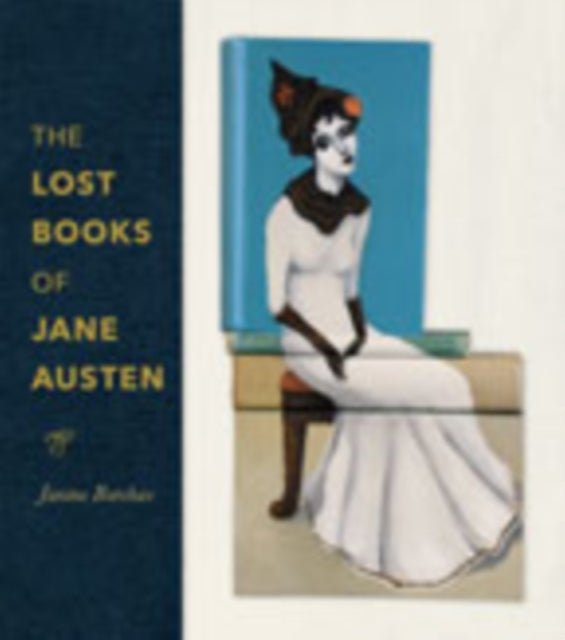 Book cover of: Lost Books of Jane Austen. By: Janine Barchas