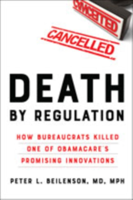 Book cover of: Death by Regulation. By: Peter L. Beilenson
