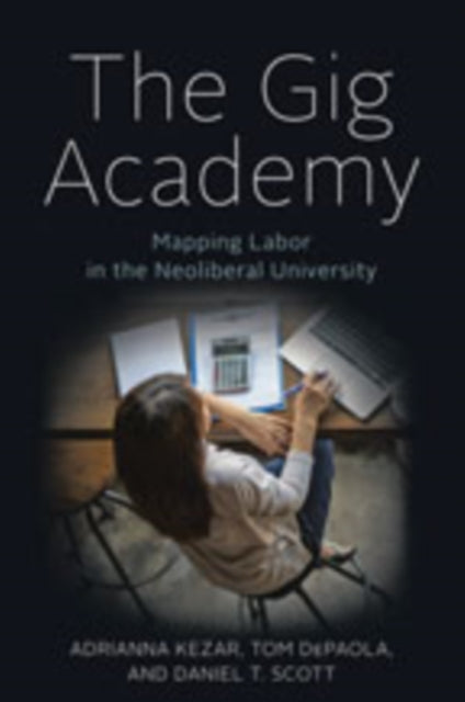 Book cover of: Gig Academy. By: Adrianna Kezar