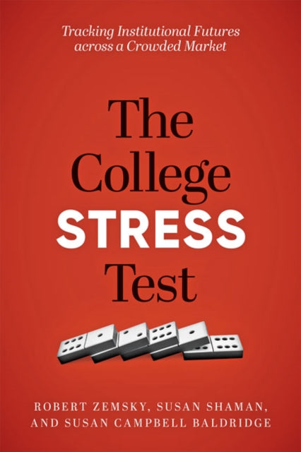 Book cover of: College Stress Test. By: Robert Zemsky