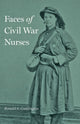 Book cover of: Faces of Civil War Nurses. By: Ronald S. Coddington