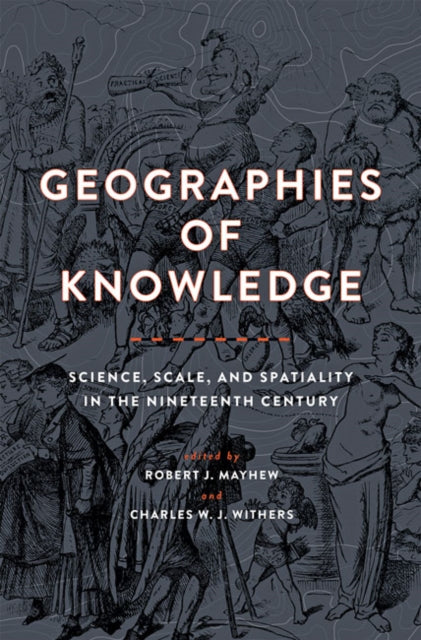 Book cover of: Geographies of Knowledge. By: Robert J. Mayhew