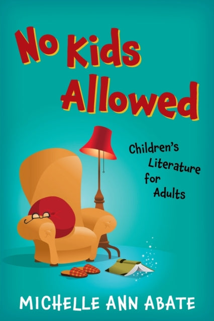 Book cover of: No Kids Allowed. By: Michelle Ann Abate