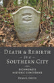 Book cover of: Death and Rebirth in a Southern City. By: Ryan K. Smith