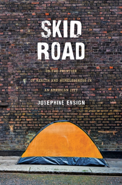 Book cover of: Skid Road. By: Josephine Ensign